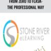 From Zero to Flask: The Professional Way - Stone River eLearning