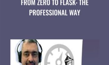 From Zero to Flask: The Professional Way - Jorge Escobar