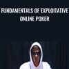 Fundamentals of Exploitative Online Poker - Alton Hardin