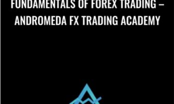 Fundamentals of Forex Trading – Andromeda FX Trading Academy – Ray Milano