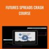 Futures Spreads Crash Course - Base camp trading