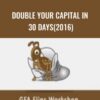 Double Your Capital In 30 Days(2016) - GFA Flips