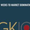 GKIC - 12 Weeks to Market Domination - Dan Kennedy