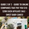 GUIDE 2 of 2 - Guide To Online Companies That Pay You $10 - $398 Each Affiliate Sale - Sweet Baby Cakes! - Kristie Chiles