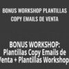 BONUS WORKSHOP Plantillas Copy Emails de Venta – Gabriela Higa