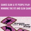 Games Slim & Fit People Play: Winning the Fit and Slim Game - L. Michael Hall