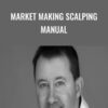 Market Making Scalping Manual – Gary Norden