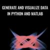 Generate and visualize data in Python and MATLAB