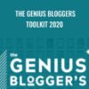 The Genius Bloggers Toolkit 2020 – Genius