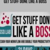 Get Stuff Done Like a Boss - Tiago Forte