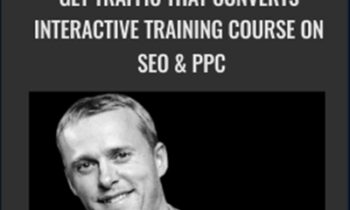 Get Traffic That Converts Interactive Training Course on SEO & PPC - Conversion XL