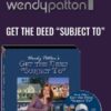 Get the Deed “Subject To” – Wendy Patton