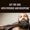 Get the Girl With Patience and Discipline - Arash Dibazar