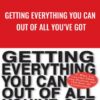 Getting Everything You Can Out of All You’ve Got - Jay Abraham
