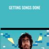 Getting Songs Done - Ben Levin