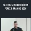 Getting Started Right In Forex & Trading 2009 - Scott Schubert