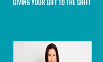 Giving Your Gift to the Shift - Lisa Sasevich