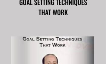 Goal Setting Techniques That Work - Warren Greshes