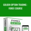 Golden Option Trading - Forex Course