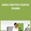 Google Analytics Essential Training - Corey Koberg