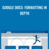 Google Docs: Formatting in Depth - Jess Stratton