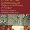 Functional Foods, Nutraceuticals and Degenerative Disease Prevention - Gopinadhan Paliyath, Marica Bakovic & Kalidas Shetty