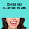 Gorgeous Smile: Healthy Teeth and Gums - Talmadge Harper