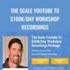 The Scale Youtube To $100k/Day Workshop Recordings – Greg Davis