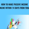 How To Make Passive Income Online Within 14 Days From Today - Gregory Markus Hegel