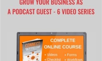 Grow Your Business As a Podcast Guest – 6 Video Series -  Tom Schwab