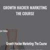 Growth Hacker Marketing The Course - Ryan Holiday