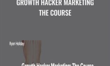 Growth Hacker Marketing The Course - Ryan Holiday