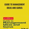 Guide to Management Ideas and Gurus - Tim Hindle