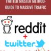 Twitter Master Method: Guide to Massive Traffic - Reddit