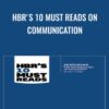 HBR's 10 Must Reads on Communication