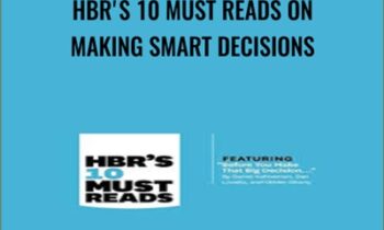 HBR's 10 Must Reads on Making Smart Decisions