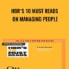HBR's 10 Must Reads on Managing People