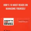 HBR's 10 Must Reads on Managing Yourself