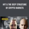Hft & The Deep Structure Of Crypto Markets - Chris Sullivan & Haim Bodek