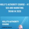 Holly’s Authority Course – #1 Seo And Marketing Trend In 2020 - Marc Zwygart