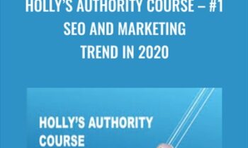 Holly’s Authority Course – #1 Seo And Marketing Trend In 2020 - Marc Zwygart