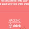 Hacking Airbnb | Make $300+ a night with your spare space - Evan Kimbrell