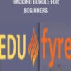 Hacking Bundle for Beginners - Edufyre Bundles