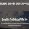 Hacking Shopify Dropshipping 1 -  Hayden Bowles