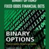 Binary Options: Fixed Odds Financial Bets - Hamish Raw