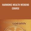 Harmonic Wealth Weekend Course - James Ray