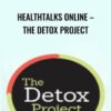 HealthTalks Online – The Detox Project