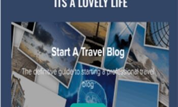 Start A Travel Blog - Its A Lovely Life - Heather & Pete Reese