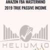 Amazon FBA Mastermind 2019 True Passive Income – Helium 10 Elite