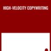 High-Velocity Copywriting - Roy Furr